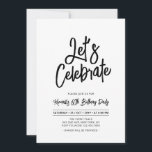 Let's Celebrate | Chic Script 60th Birthday Party Invitation<br><div class="desc">Celebrate your special day with this simple stylish adult birthday party invitation. This design features a chic brush script "Let's Celebrate" with a clean layout in black & white color combo. More designs available at my shop BaraBomDesign.</div>