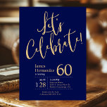 Let's Celebrate Navy Blue Gold 60th Birthday Party Invitation<br><div class="desc">This fabulous navy blue men's 60th birthday party invitation that says "Let's Celebrate!" in a modern script font in gold would be perfect for celebrating the man in your life's 60th birthday. This invitation is trendy, stylish, modern and contemporary. To see your custom invitations select "Personalize this template" and type...</div>