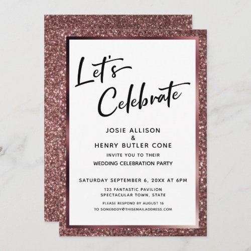 Lets Celebrate Rose Gold Glitter Reception_Only Invitation