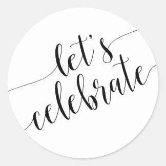 Lets Celebrate Stickers | Zazzle