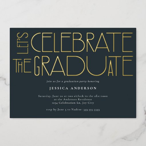 Let's celebrate the Graduate 2023 Bold Graduation Foil Invitation | Zazzle