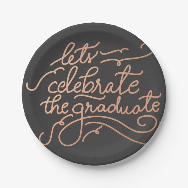 Lets Celebrate The Graduate Rose Gold Script Paper Plates (Front)