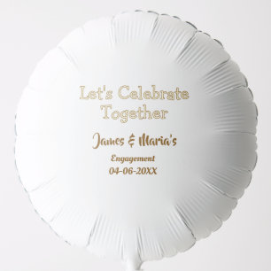 Let's celebrate together engagement party namdate balloon