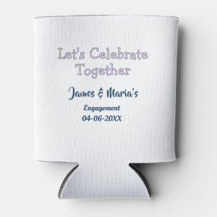 Let's celebrate together engagement party namdate can cooler