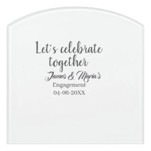 Let's celebrate together engagement party namdate door sign