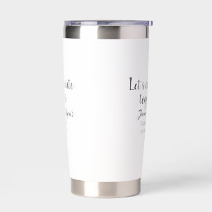 Let's celebrate together engagement party namdate insulated tumbler