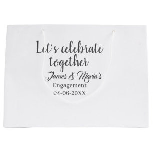 Let's celebrate together engagement party namdate  large gift bag