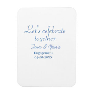 Let's celebrate together engagement party namdate magnet