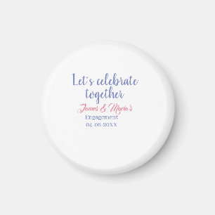 Let's celebrate together engagement party namdate magnet