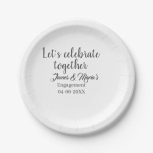 Let's celebrate together engagement party namdate paper plates