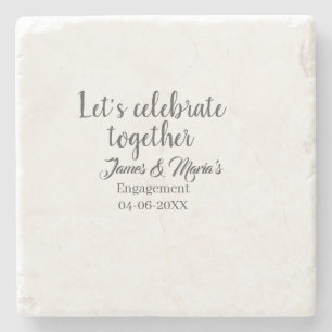 Let's celebrate together engagement party namdate  stone coaster