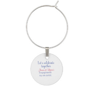 Let's celebrate together engagement party namdate  wine charm