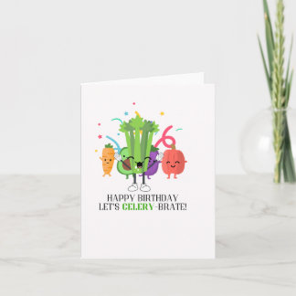 Let's Celery-Brate Puns Birthday Card