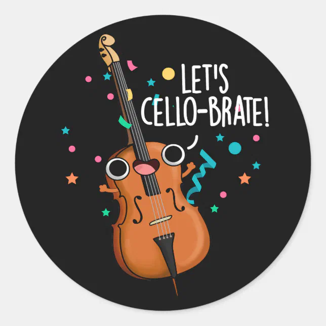 Let's Cellobrate Funny Cello Pun Dark BG Classic Round Sticker Zazzle