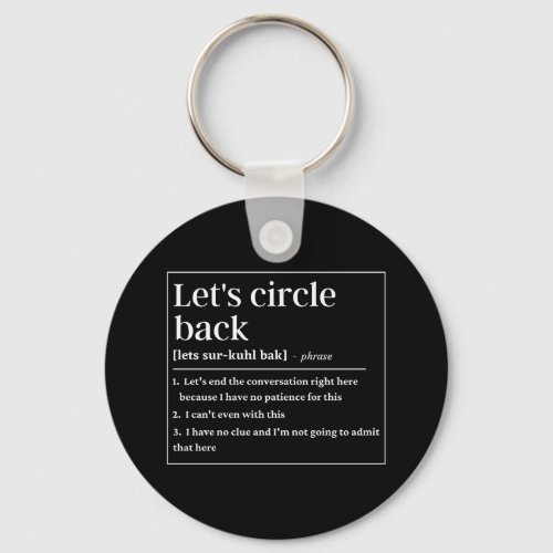Lets circle back funny definition keychain