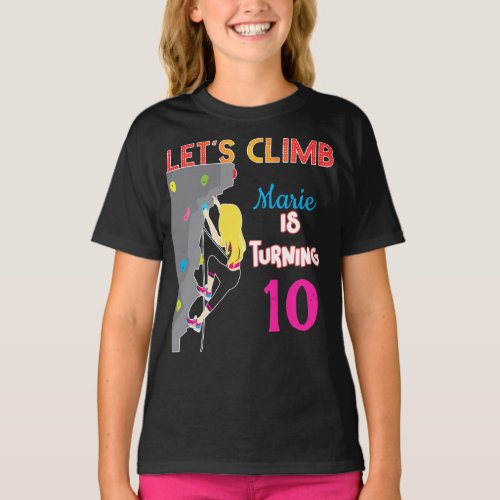 Lets Climb Climber Girl Colorful Birthday Party T_Shirt