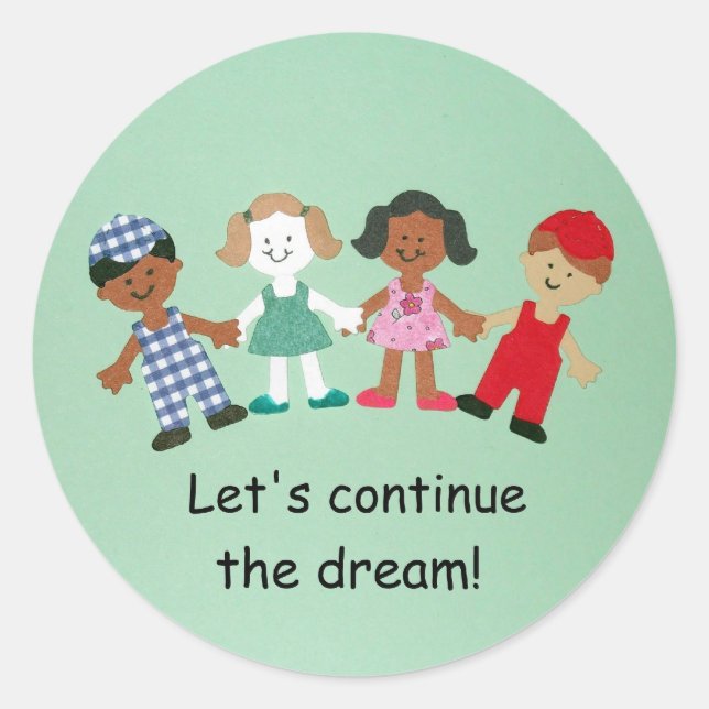 Let's continue the dream! classic round sticker (Front)
