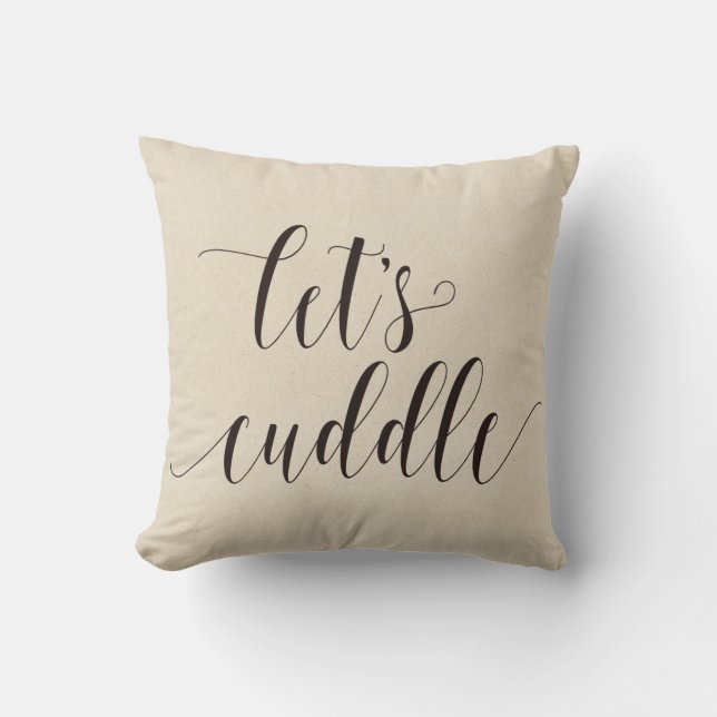 Lets Cuddle Calligraphy Throw Pillow (Front)