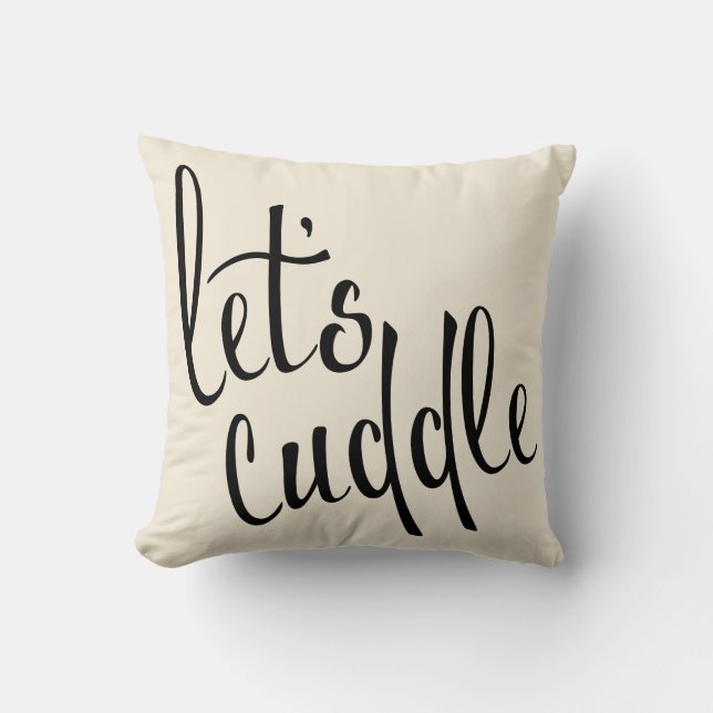 Let's Cuddle Contemporary Typography Throw Pillow (Front)