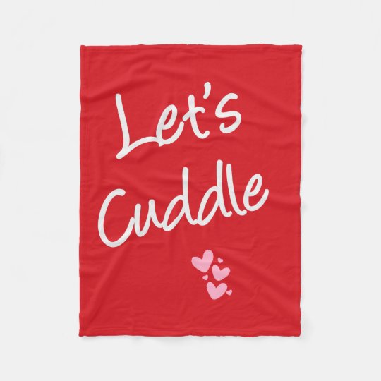 Let's Cuddle Fleece Blanket
