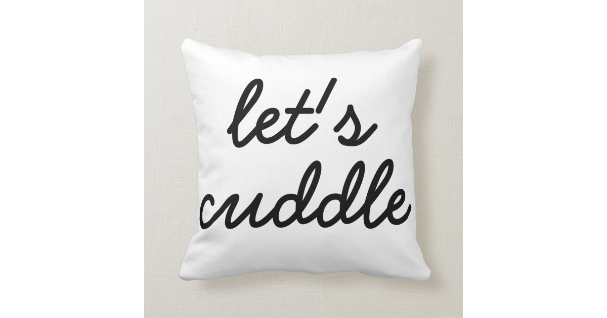 Lets Cuddle Pillow 