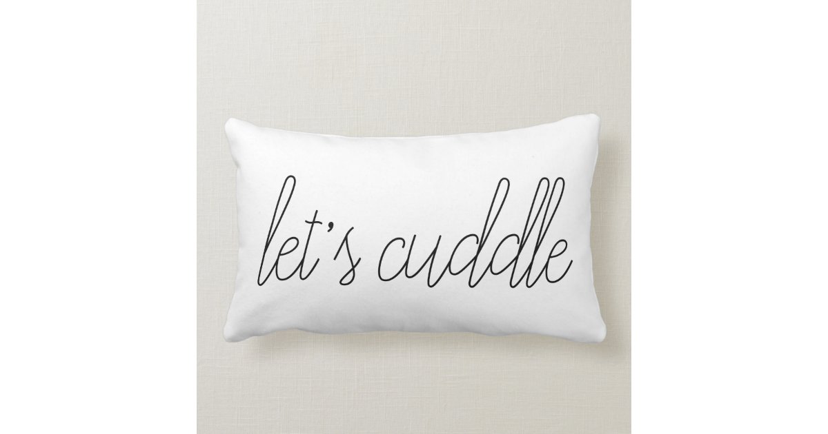 Let's Cuddle Throw Pillow 