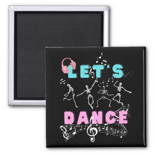Lets Dance Dancing Skeletons Magnet
