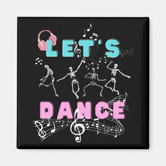 Lets Dance/ Dancing Skeletons Magnet (Front)