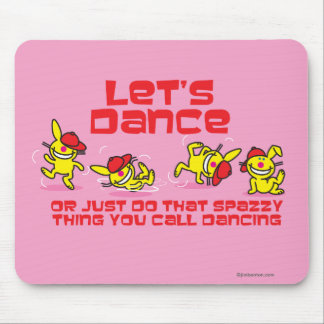 Let's Dance Mouse Pad