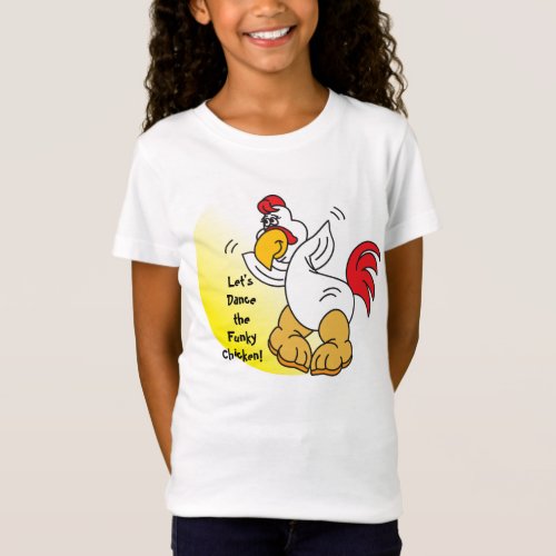 Lets Dance the Funky Chicken T_Shirt