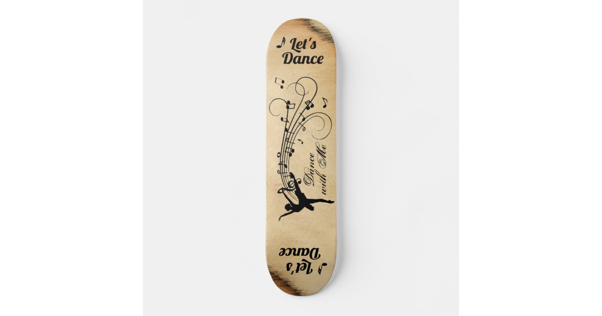 sagging Begrænsninger Bliv oppe Lets Dance The Music Follows Ballerina Skateboard | Zazzle