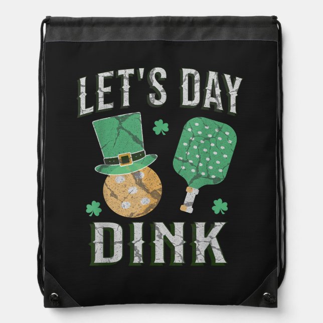 Let's day dink funny pickleball  drawstring bag (Front)