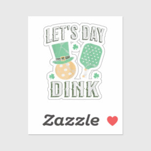 Let's day dink funny pickleball sticker