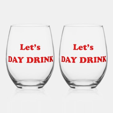 Let's Day Drink - Funny Drinking Quote