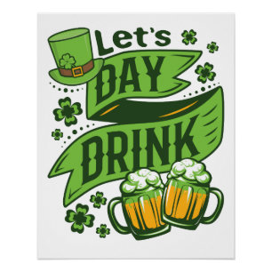 Let's Day Drink St Patricks Day Drinking Poster