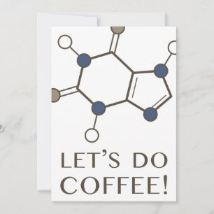let's do coffee (caffeine molecule) invitation