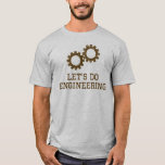 Let&#39;s Do Engineering (brown Design) T-shirt at Zazzle
