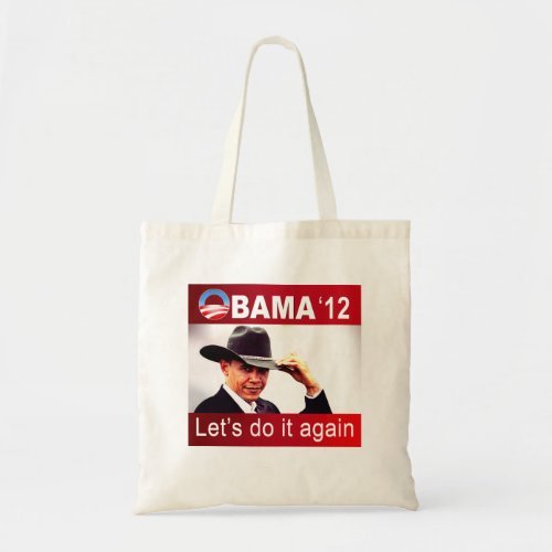 Lets do it again Cowboy Barack Obama 2012 Tote Bag
