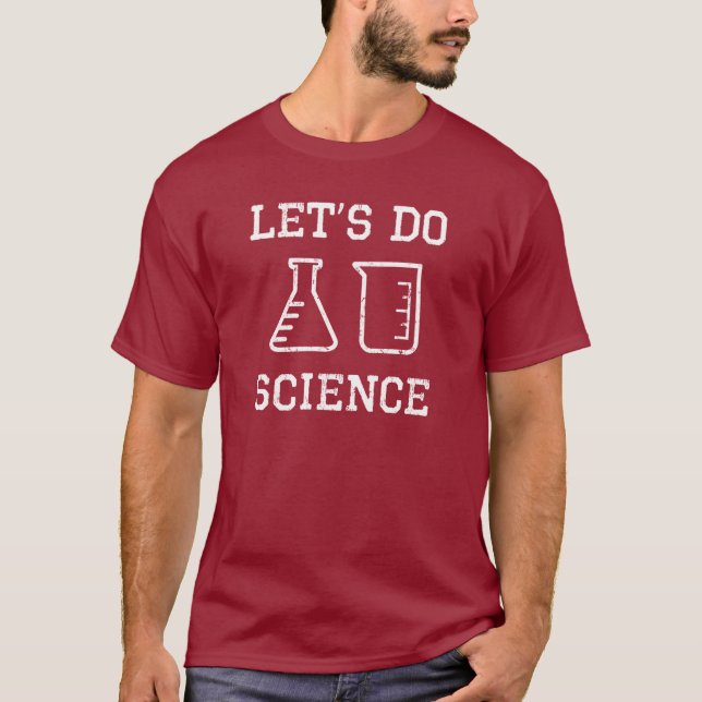 Let's Do Science (white design) T-Shirt (Front)