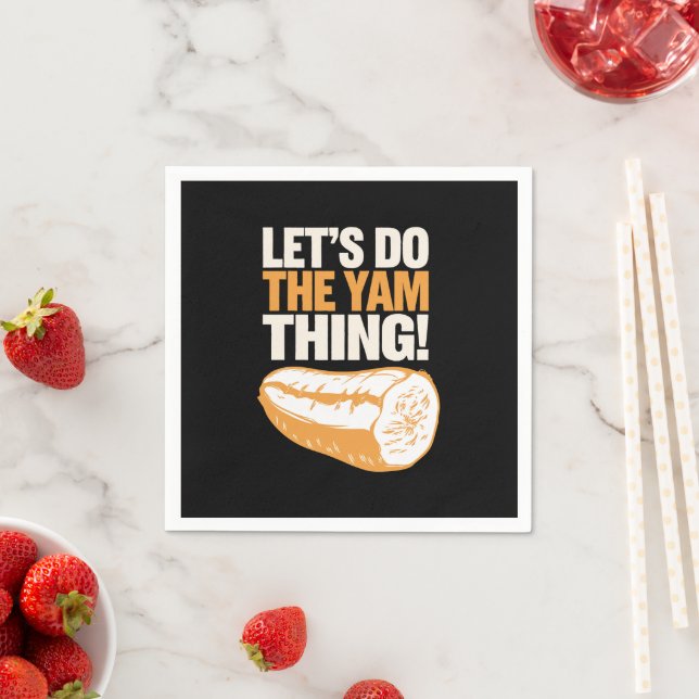Let's Do The Yam Thing Thanksgiving Sweet Potato  Napkins (Insitu)