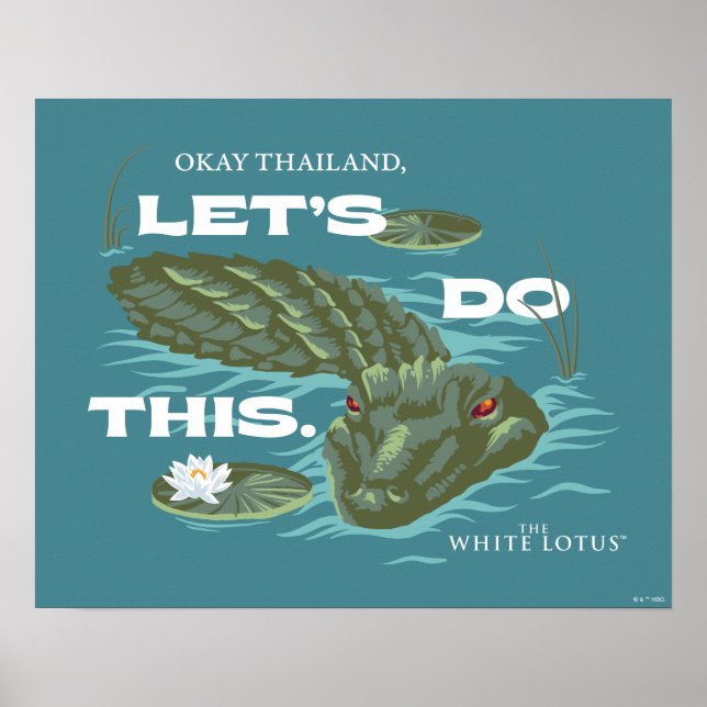"Let's Do This" Alligator - The White Lotus Poster (Front)