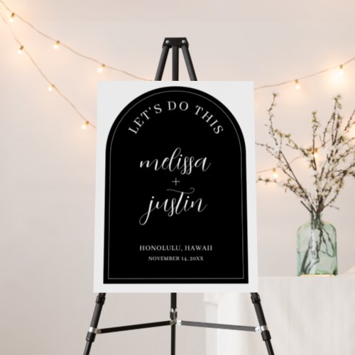 Lets Do This Arch Wedding Welcome Sign Foam Board