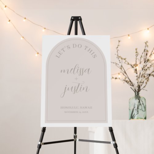 Lets Do This Arch Wedding Welcome Sign Foam Board