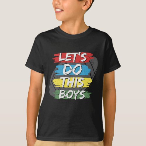 LETS DO THIS BOYS FUNNY FOOTBALL T_Shirt