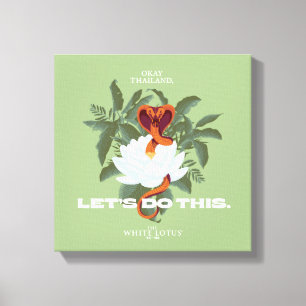 "Let's Do This" Cobra - The White Lotus Canvas Print