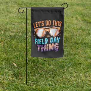Let's Do This Field Day Thing Sunglasses Teacher  Garden Flag