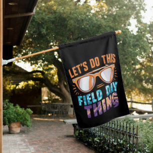 Let's Do This Field Day Thing Sunglasses Teacher  House Flag