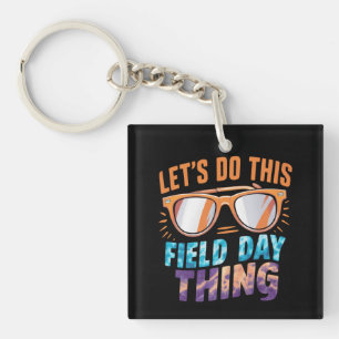 Let's Do This Field Day Thing Sunglasses Teacher Keychain