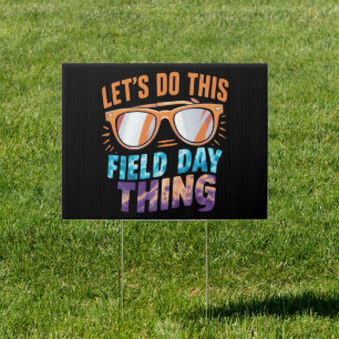 Let's Do This Field Day Thing Sunglasses Teacher  Sign