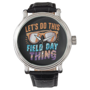 Let's Do This Field Day Thing Sunglasses Teacher  Watch
